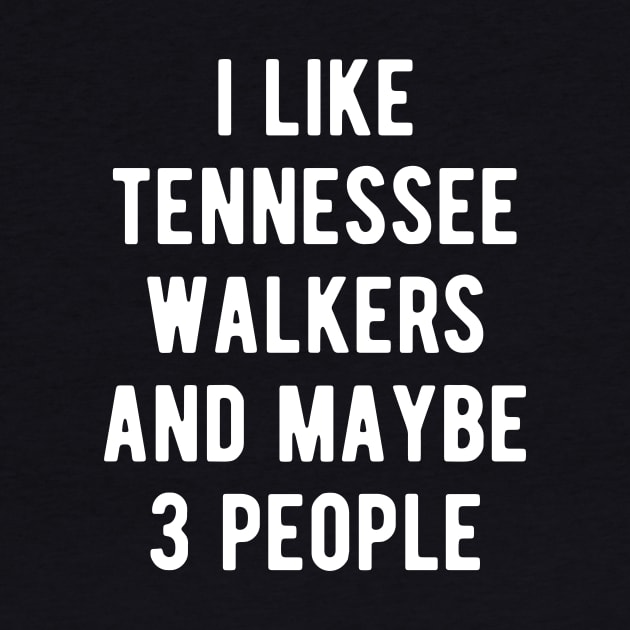 Tennessee Walkers Funny Horse Quote by BlueTodyArt